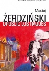 Okładka książki Opuścić Los Raques Maciej Żerdziński