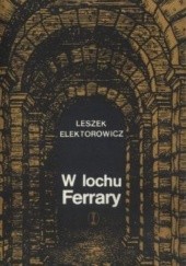Okładka książki W lochu Ferrary Leszek Elektorowicz