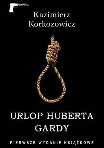 Okładka książki Urlop Huberta Gardy Kazimierz Korkozowicz