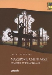Okładka książki Mazurskie cmentarze. Symbole w krajobrazie