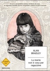 Okładka książki La morte non e' cosa per ragazzine Alan Bradley