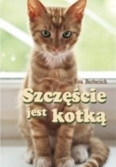 Okładka książki Szczęście jest kotką Eva Berberich