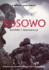 Okładka książki Kosowo: Konflikt i interwencja Konrad Pawłowski