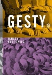 Okładka książki Gesty Ignacy Karpowicz
