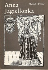 Okładka książki Anna Jagiellonka Marek Wrede