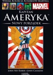Okładka książki Kapitan Ameryka: Nowy Porządek John Cassaday, John Ney Rieber
