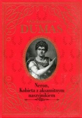 Okładka książki Neron. Kobieta z aksamitnym naszyjnikiem Aleksander Dumas