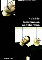 Okładka książki Nowomowa neoliberalna Alain Bihr