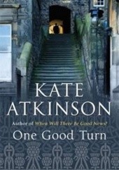 Okładka książki One Good Turn Kate Atkinson
