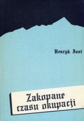Okładka książki Zakopane czasu okupacji Henryk Jost