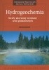 Okładka książki Hydrogeochemia. Strefy aktywnej wymiany wód podziemnych Dariusz Dobrzyński,&nbsp;Aleksandra Macioszczyk