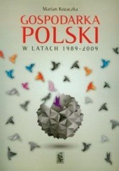 Okładka książki Gospodarka Polski w latach 1989-2009 Marian Kozaczka