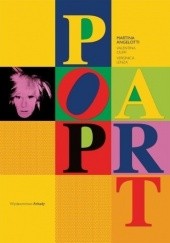 Okładka książki Pop Art Martina Angelotti, Valentina Ciuffi, Veronica Lenza