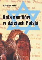 Okładka książki Rola neofitów w dziejach Polski Stanisław Didier