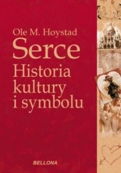 Okładka książki Serce. Historia kultury i symbolu Ole M. Høystad