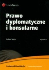Okładka książki Prawo dyplomatyczne i konsularne Julian Sutor