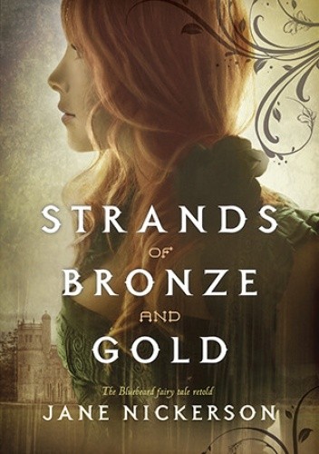 Okładka książki Strands of Bronze and Gold Jane Nickerson