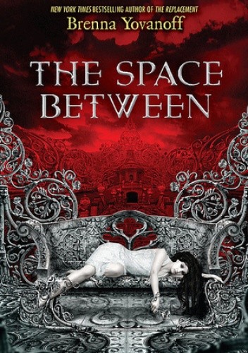 Okładka książki The Space Between Brenna Yovanoff