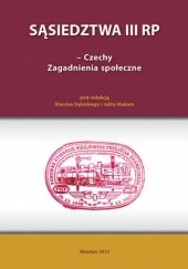Okładka książki Czechy. Zagadnienia społeczne Marcin Dębicki, Julita Makaro