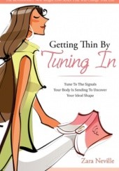 Okładka książki Getting Thin By Tuning In Zara Neville