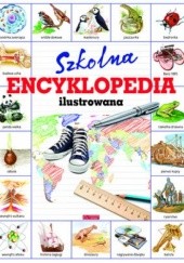 Okładka książki Szkolna encyklopedia ilustrowana