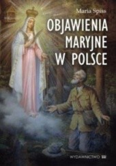 Okładka książki Objawienia Maryjne w Polsce Maria Spiss