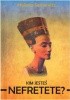 Okładka książki Kim jesteś Nefretete? Helena Semenetz