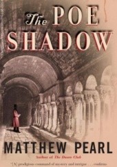 Okładka książki The Poe Shadow Matthew Pearl