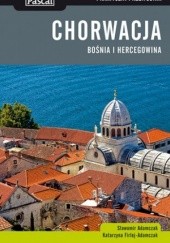 Okładka książki Chorwacja. Bośnia i Hercegowina. Przewodnik Praktyczny Sławomir Adamczak, Katarzyna Firlej-Adamczak