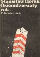 Okładka książki Osiemdziesiąty rok Stanisław Horak