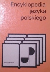 Okładka książki Encyklopedia języka polskiego praca zbiorowa