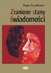 Okładka książki Zranione stany świadomości Bogna Szymkiewicz