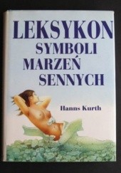 Okładka książki Leksykon symboli marzeń sennych Hanns Kurth