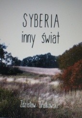 Okładka książki Syberia, inny świat Zdzisław Brałkowski
