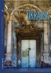 Okładka książki Sentymentalna Ukraina