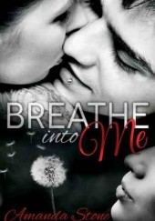 Okładka książki Breathe Into Me Amanda Stone