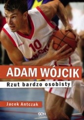 Okładka książki Adam Wójcik. Rzut bardzo osobisty Jacek Antczak