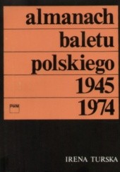 Okładka książki Almanach baletu polskiego 1945 - 1974 Irena Turska