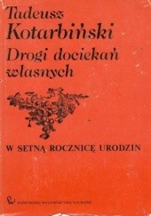 Okładka książki Drogi dociekań własnych Tadeusz Kotarbiński