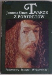Okładka książki Twarze z portretów Joanna Guze