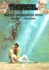 Okładka książki Thorgal: Miasto zaginionego boga Grzegorz Rosiński, Jean Van Hamme