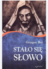 Okładka książki Stało się Słowo Grzegorz Ryś