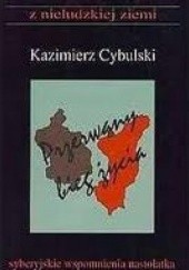 Okładka książki Przerwany bieg życia. Syberyjskie wspomnienia nastolatka Kazimierz Cybulski