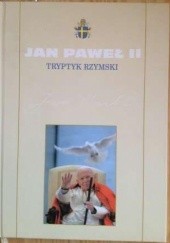 Okładka książki Tryptyk rzymski. Medytacje Jan Paweł II (papież)