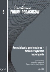 Okładka książki Resocjalizacja penitencjarna – aktualne wyzwania i rozwiązania Amadeusz Krause, Sławomir Przybyliński