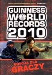 Okładka książki Guinness World Records 2010. Edycja dla graczy praca zbiorowa