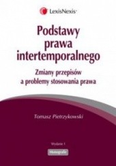 Okładka książki Podstawy prawa intertemporalnego Tomasz Pietrzykowski