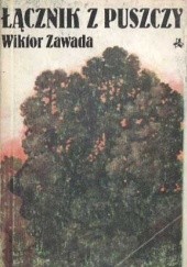 Okładka książki Łącznik z puszczy Wiktor Zawada