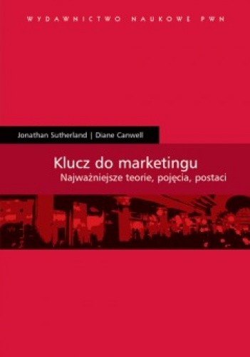 Okładka książki Klucz do marketingu Diane Canwell, Jonathan Sutherland