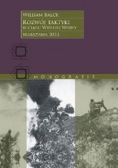 Okładka książki Rozwój taktyki w ciągu Wielkiej Wojny William Black